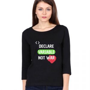 Declare-Variable-Not-War-T-Shirt-Female-DudsOutfit